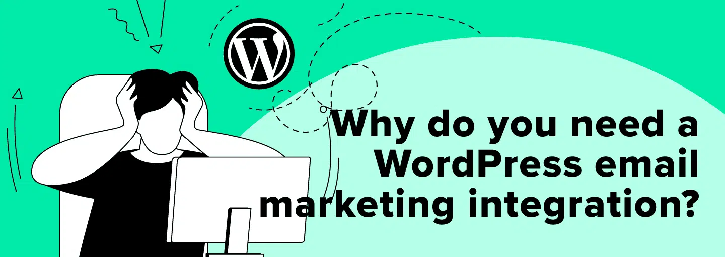 Why Do You Need A WordPress Email Marketing Integration