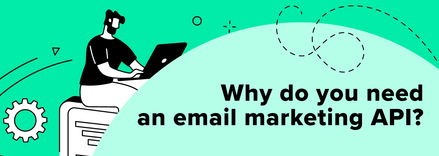 ¿Por qué necesita una API de Email Marketing?