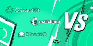 ConvertKit Vs Mailchimp Vs DirectIQ