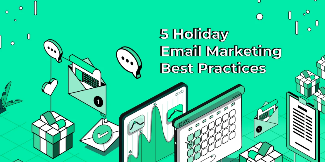 5 Holiday Email Marketing Best Practices