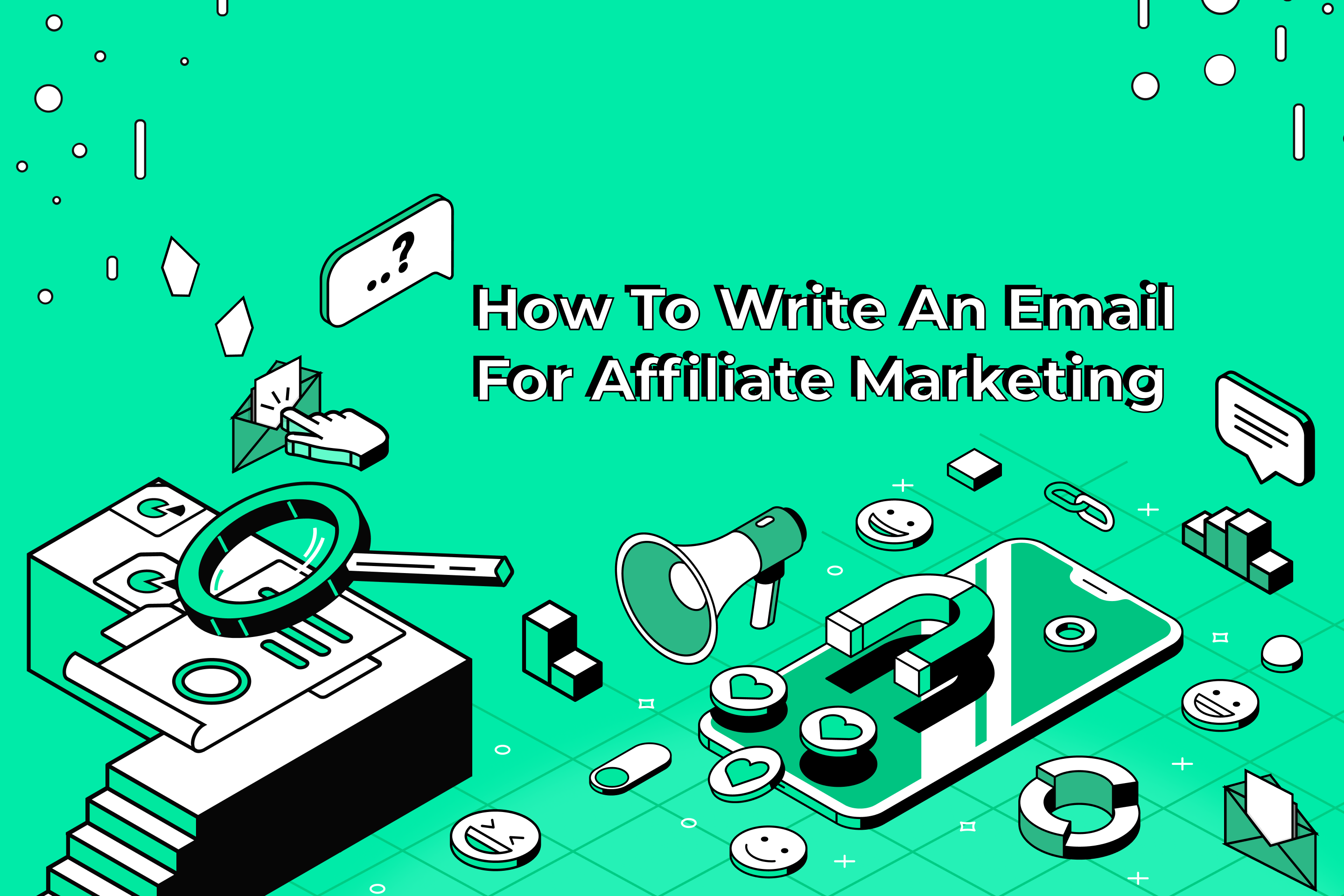 How To Write an Email for Affiliate Marketing