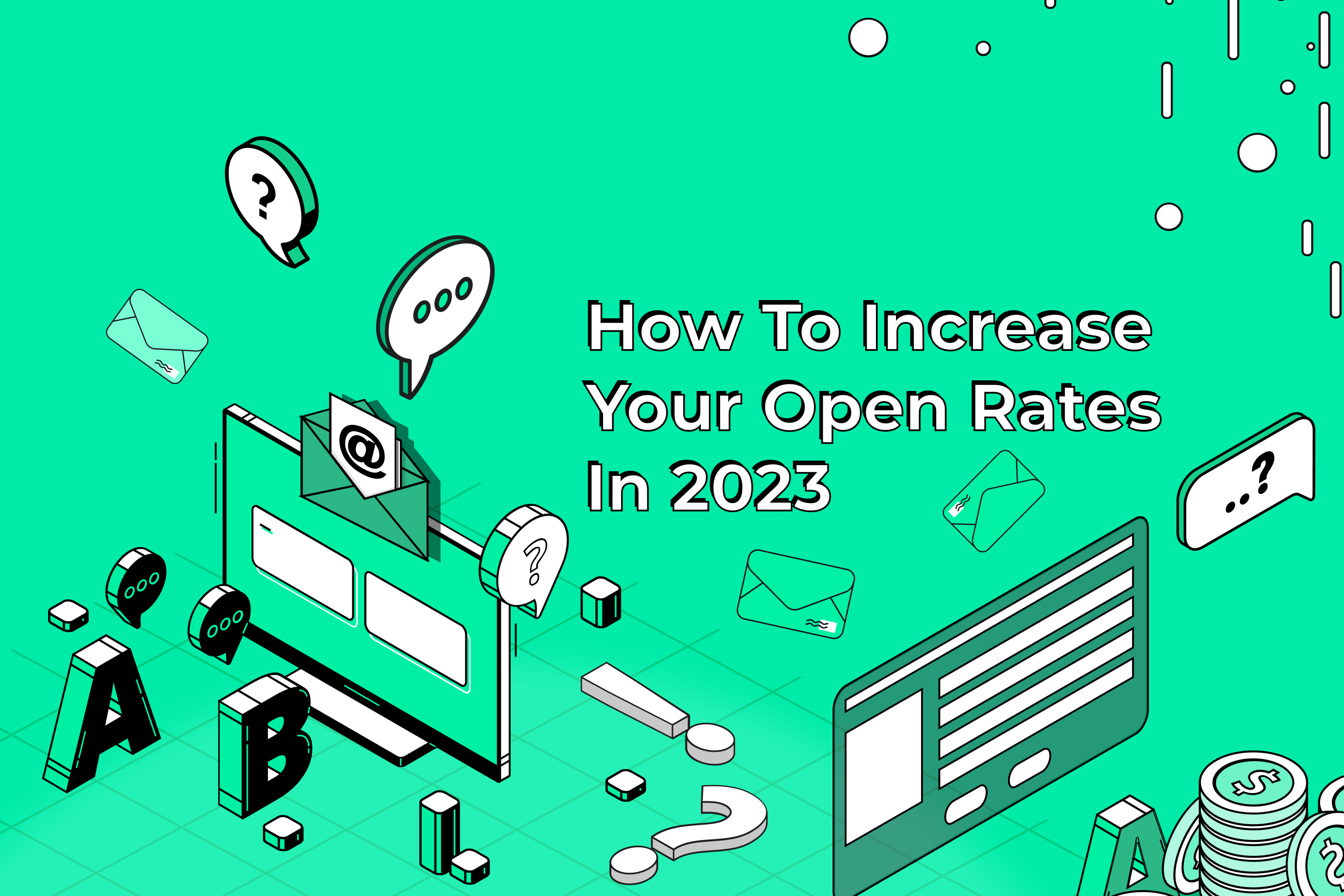 How To Increase Your Open Rates In 2023@2x